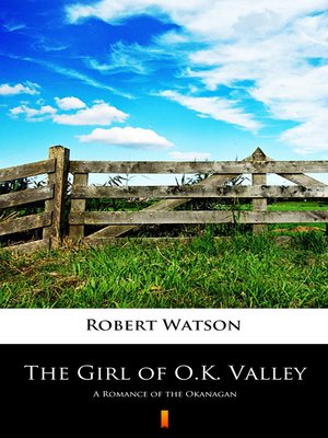 cover image of The Girl of O.K. Valley